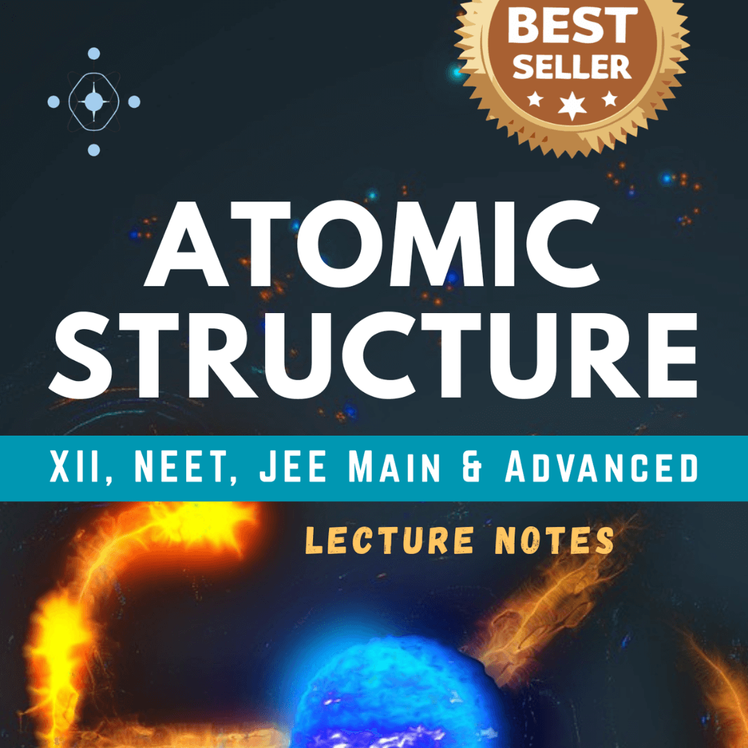 Atomic Structure - NEET & JEE (Class XI)